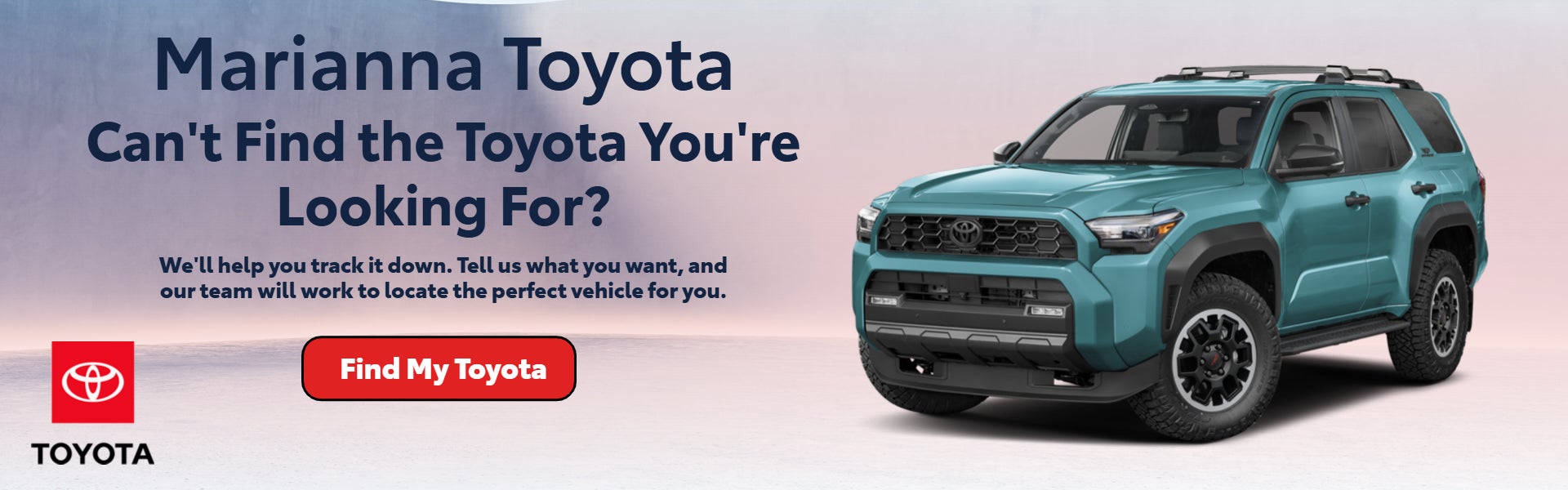Can't find the Toyota you're looking for? Ask us!